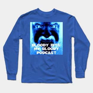 Bloody Bits/My Bloody Podcast Design #1 Long Sleeve T-Shirt